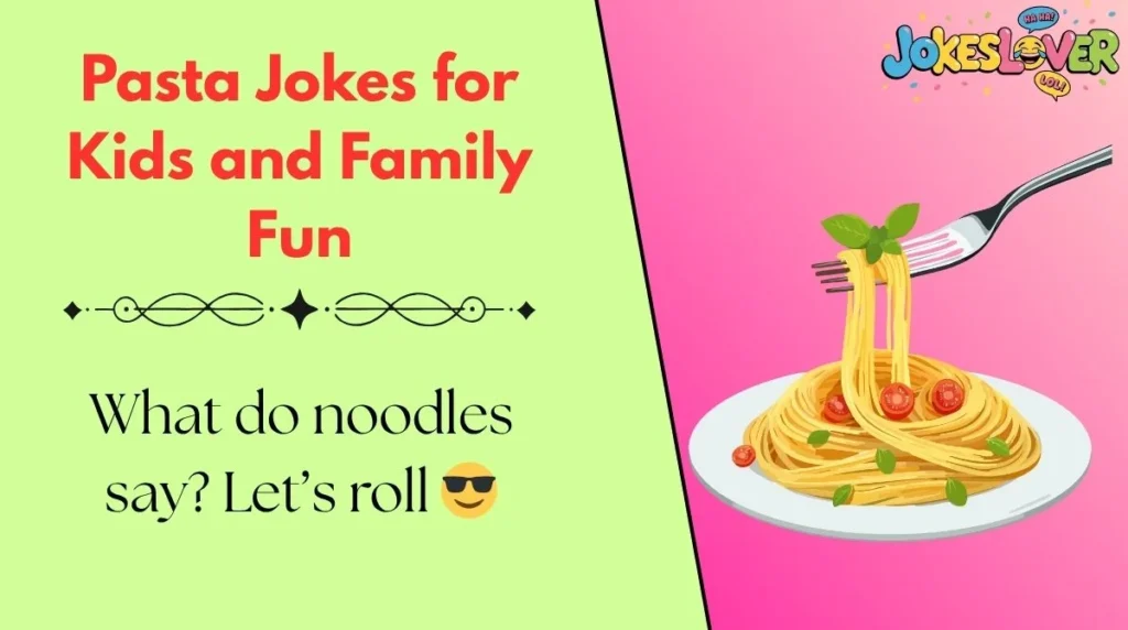 Pasta Jokes for Kids and Family Fun