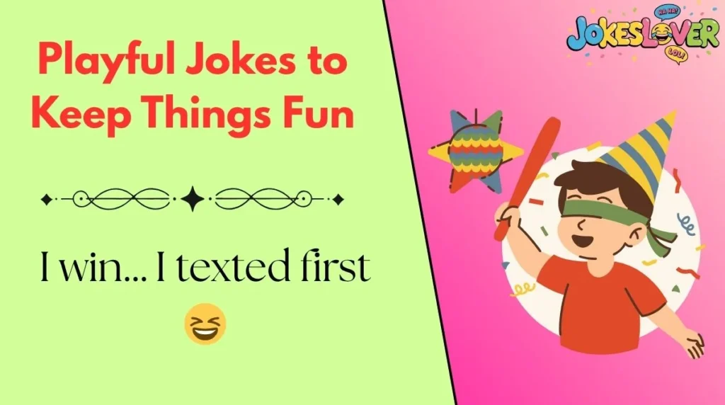 Playful Jokes to Keep Things Fun