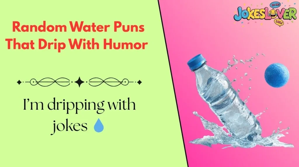  Random Water Puns That Drip With Humor