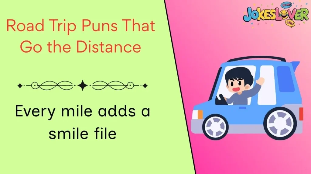 Road Trip Puns That Go the Distance