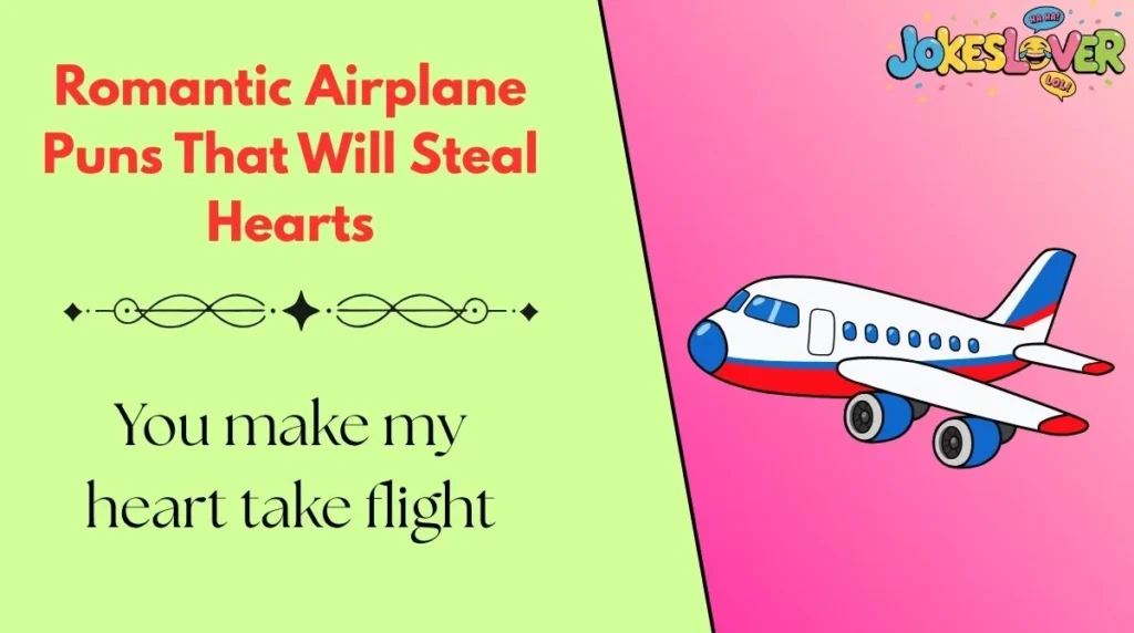 Romantic Airplane Puns That Will Steal Hearts