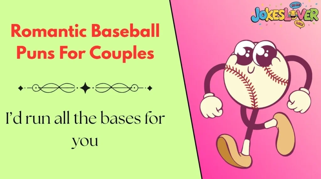 Romantic Baseball Puns For Couples