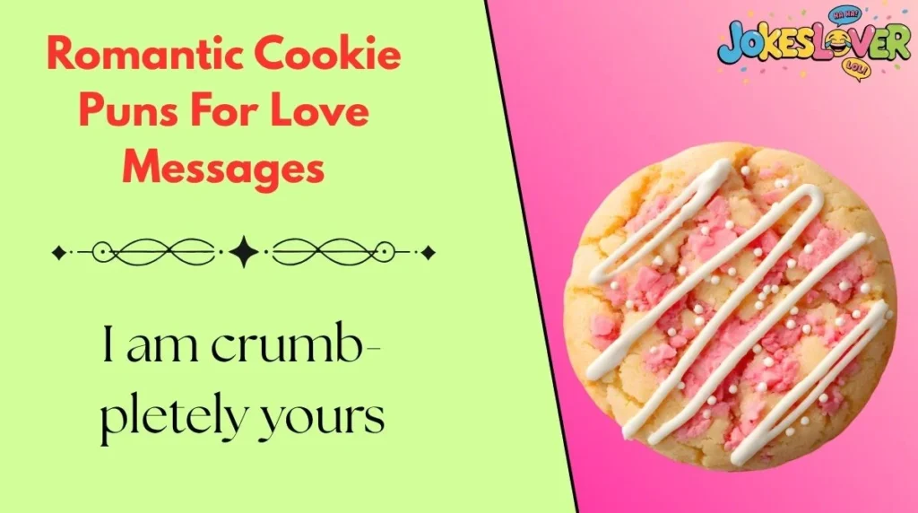 Romantic Cookie Puns For Love Messages 