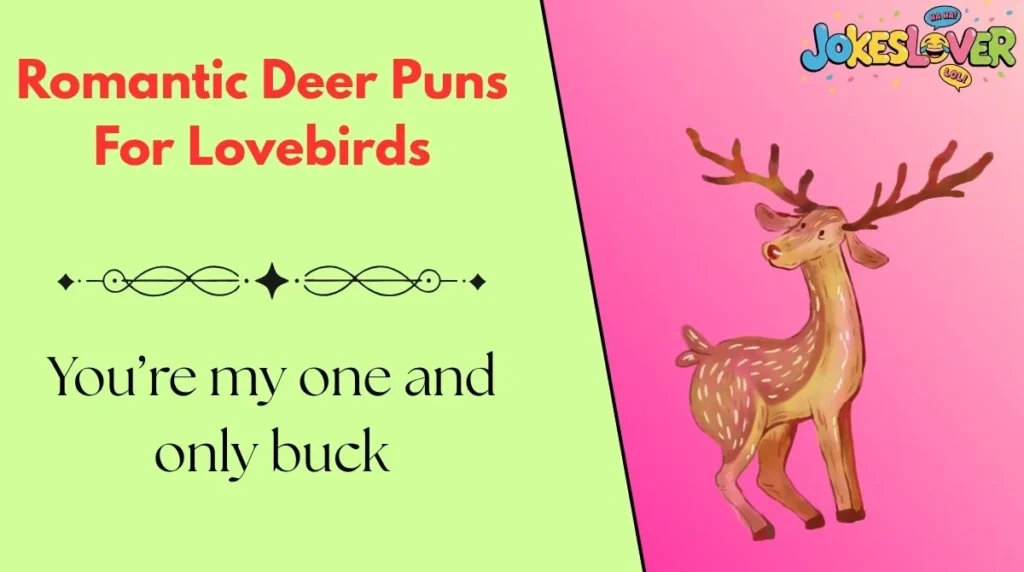 Romantic Deer Puns For Lovebirds 
