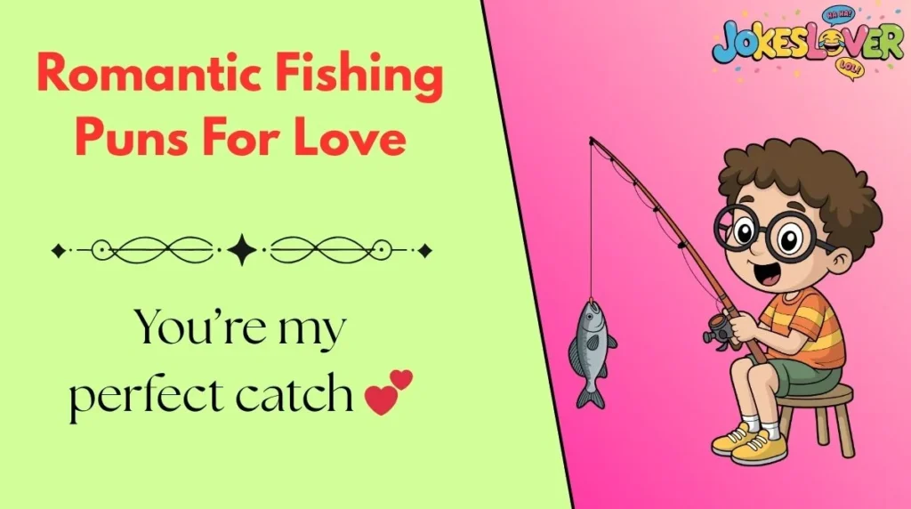 Romantic Fishing Puns For Love