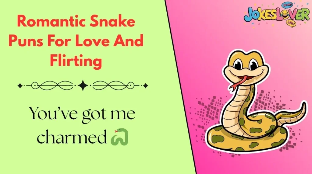 Romantic Snake Puns For Love And Flirting
