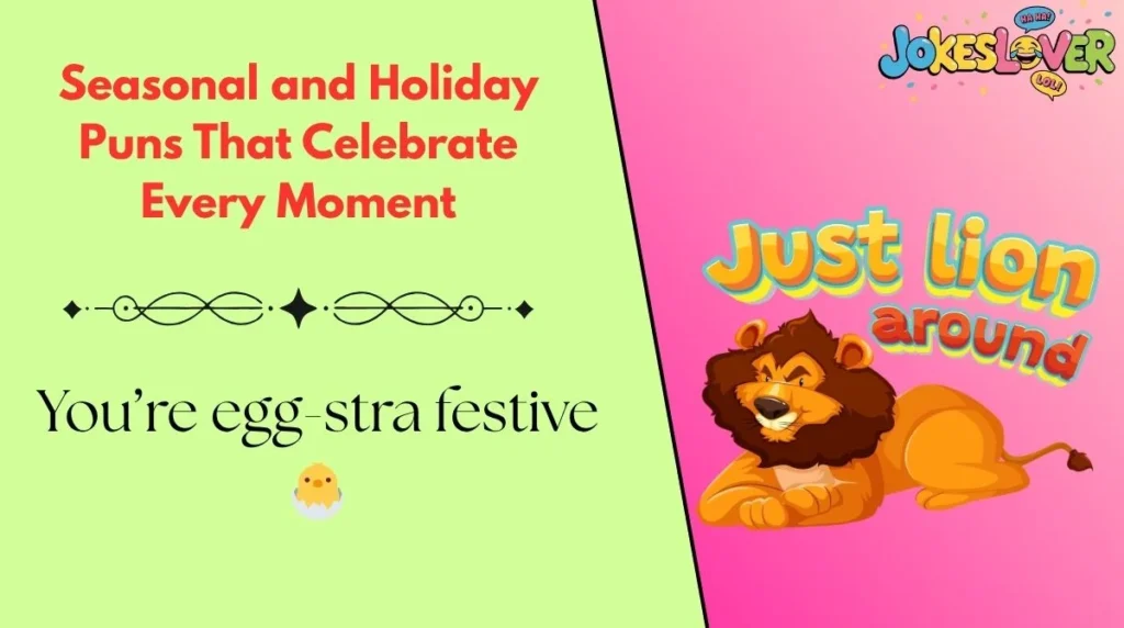 Seasonal and Holiday Puns That Celebrate Every Moment 