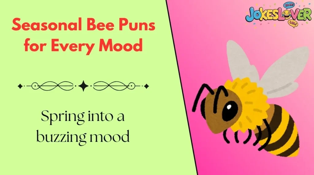 Seasonal Bee Puns for Every Mood
