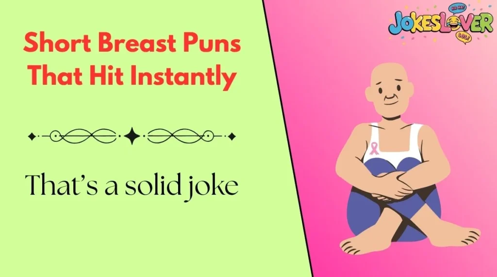 Short Breast Puns That Hit Instantly