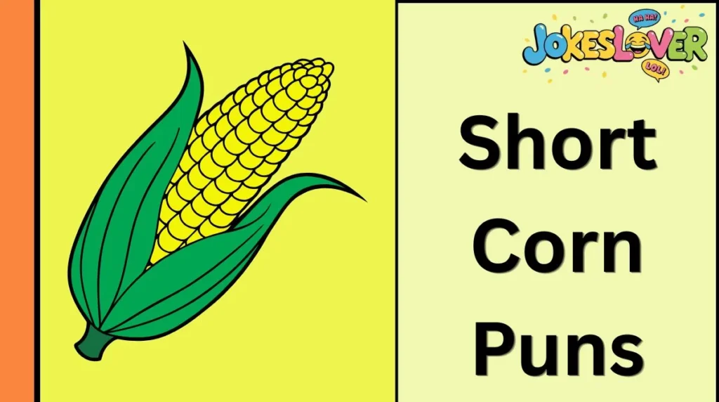 Short Corn Puns
