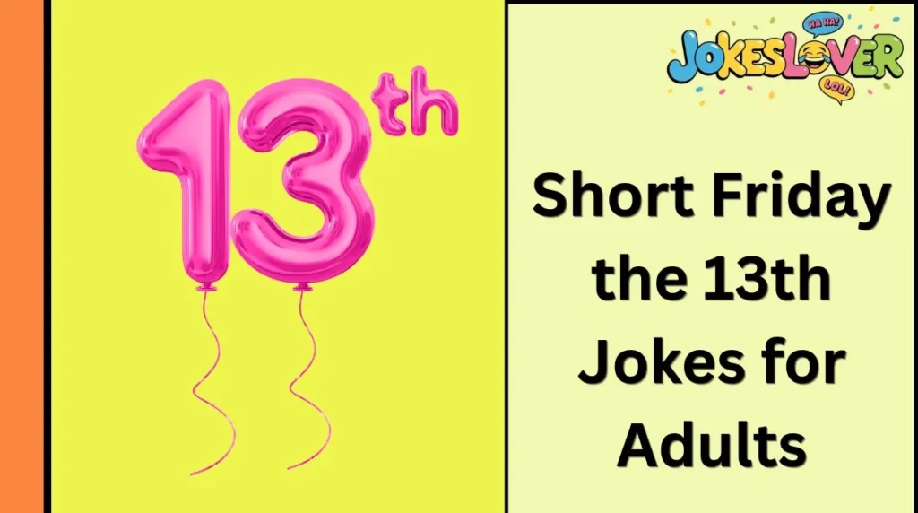 Short Friday the 13th Jokes for Adults