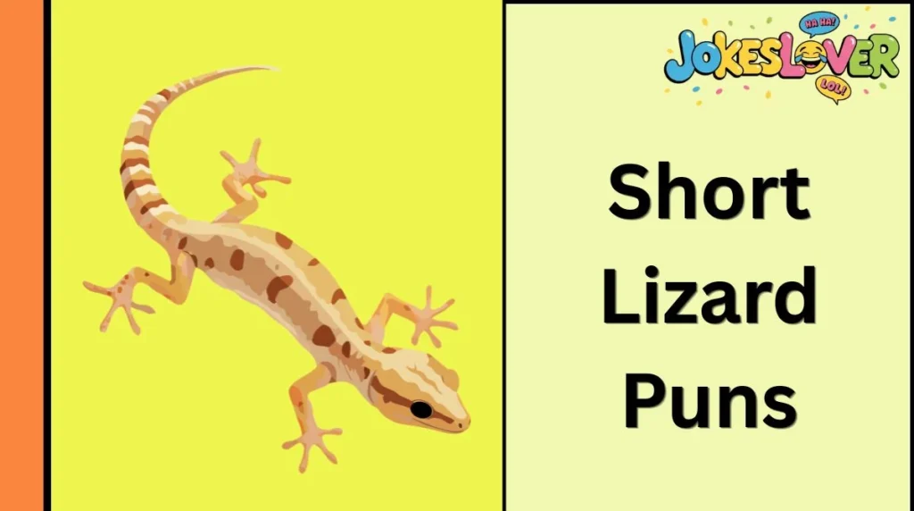 Short Lizard Puns