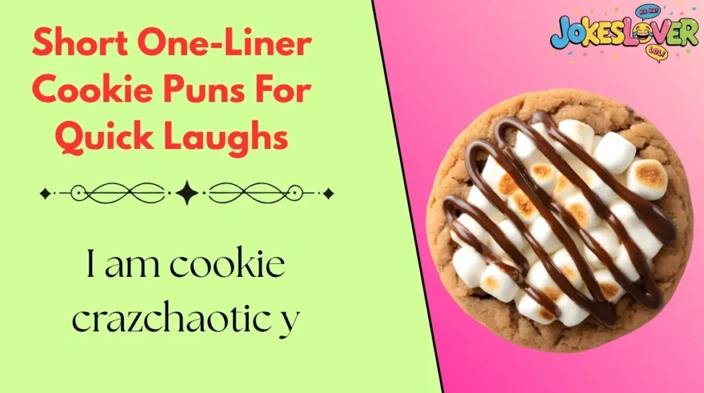 Short One-Liner Cookie Puns For Quick Laughs