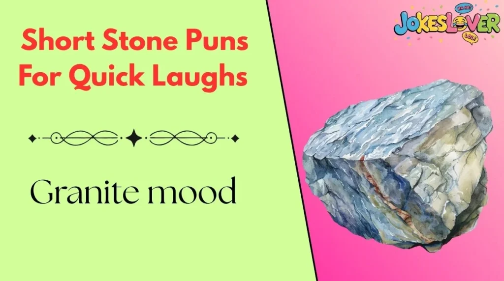 Short Stone Puns For Quick Laughs 