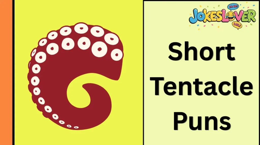 Short Tentacle Puns