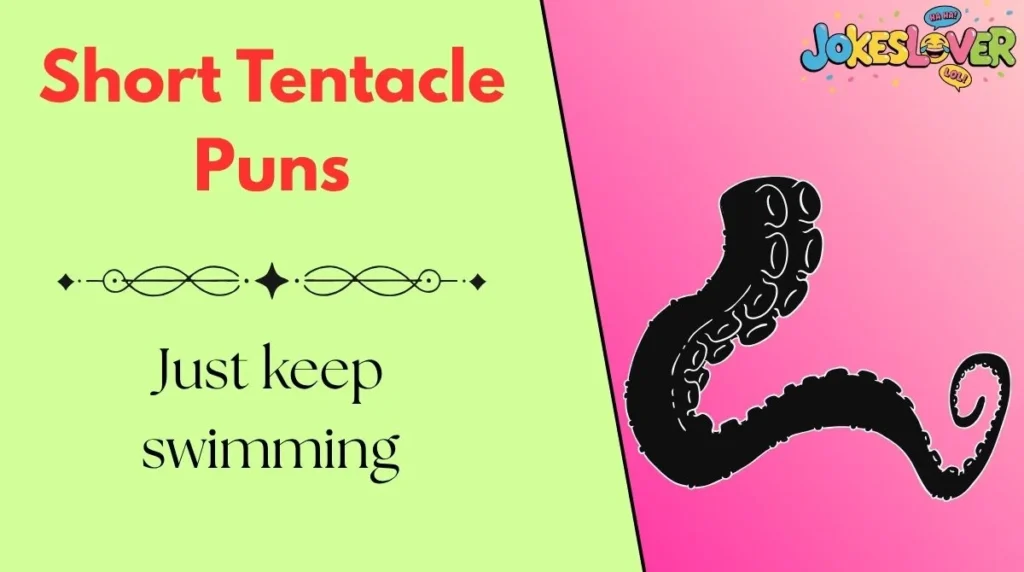 Short Tentacle Puns
