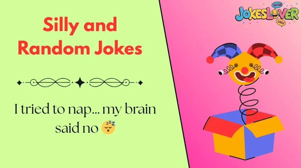 Silly and Random Jokes 