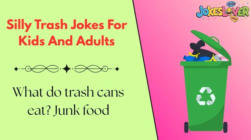 Silly Trash Jokes For Kids And Adults 