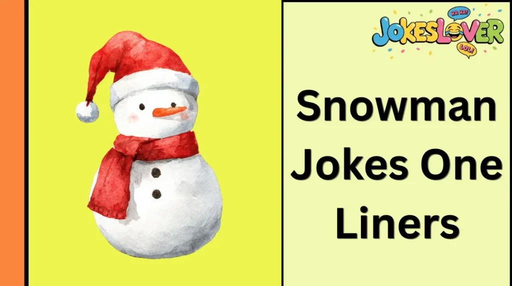Snowman Jokes One Liners