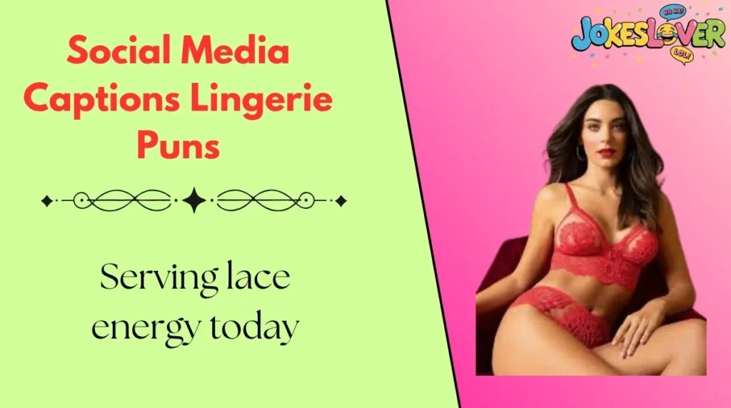 Social Media Captions Lingerie Puns