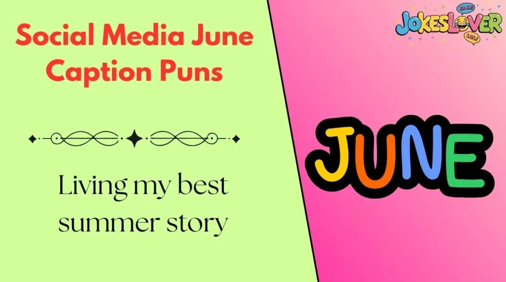 Social Media June Caption Puns 
