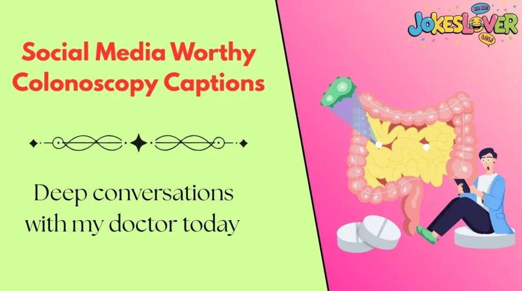 Social Media Worthy Colonoscopy Captions 