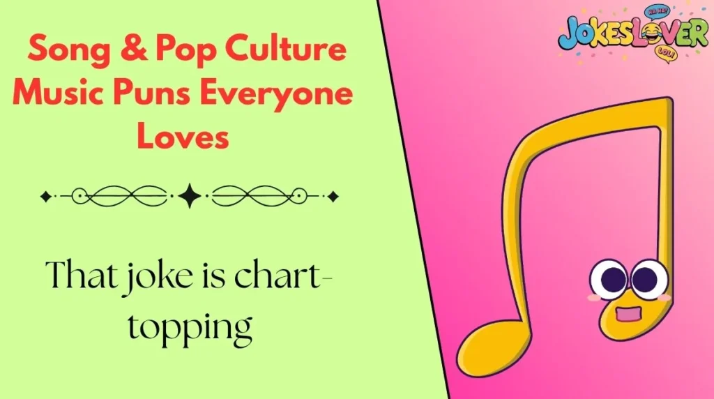  Song & Pop Culture Music Puns Everyone Loves