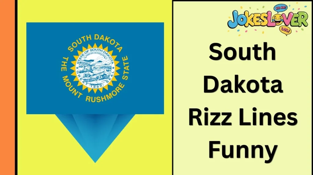 South Dakota Rizz Lines Funny