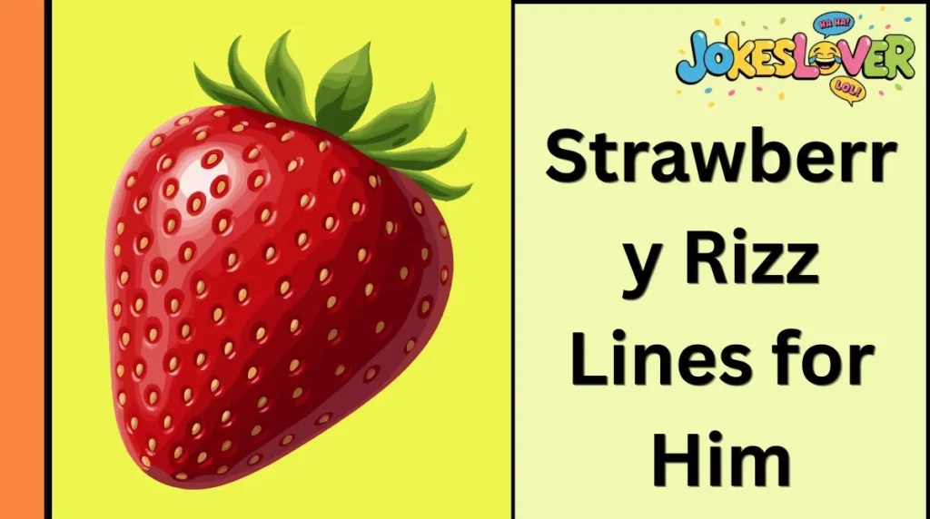 Strawberry Rizz Lines for Him
