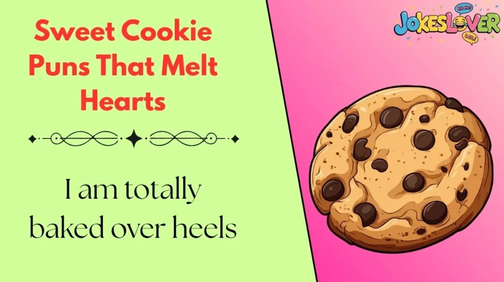 Sweet Cookie Puns That Melt Hearts