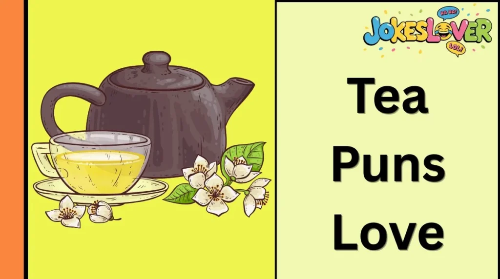 Tea Puns Love