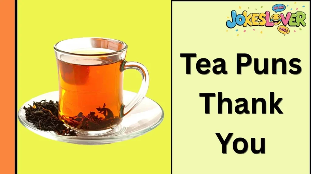 Tea Puns Thank You