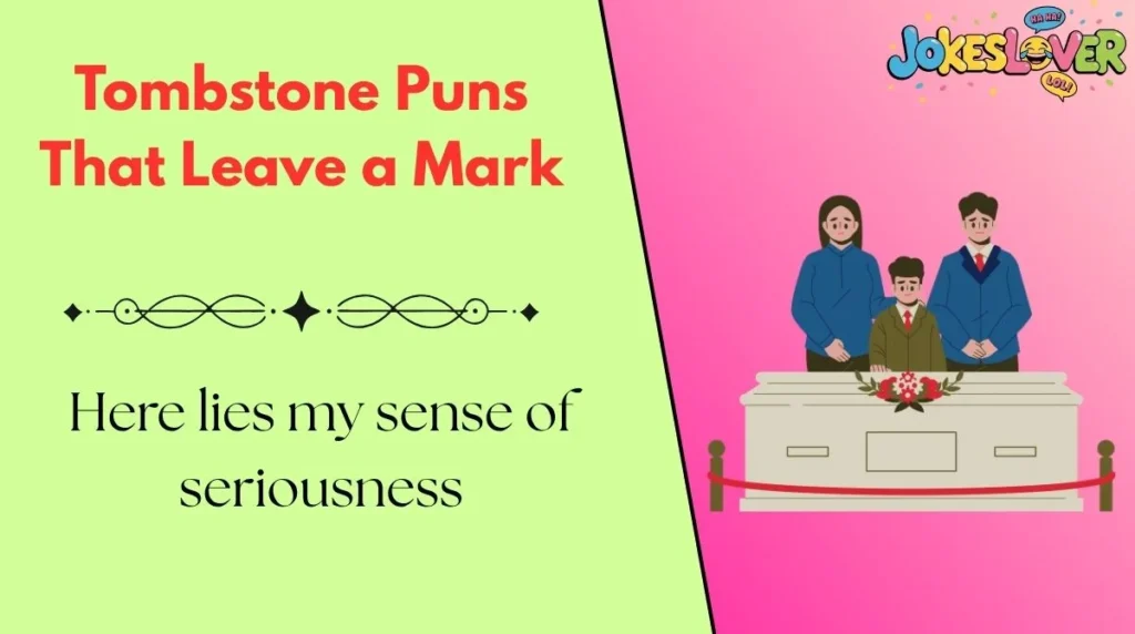 Tombstone Puns That Leave a Mark 
