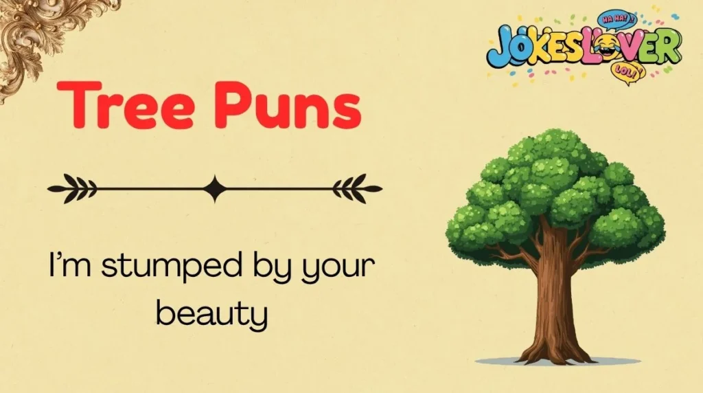 Tree Puns