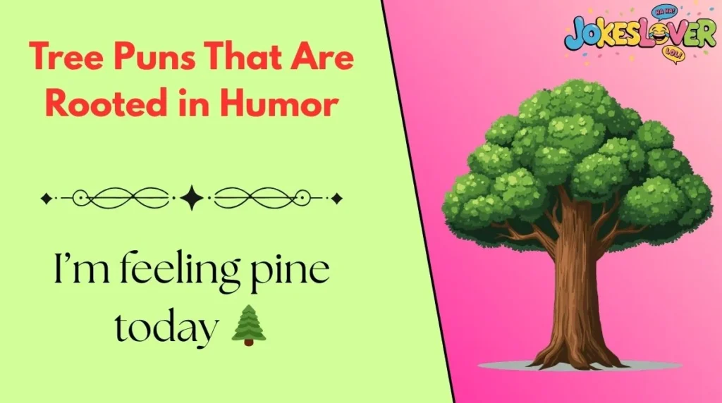 Tree Puns That Are Rooted in Humor