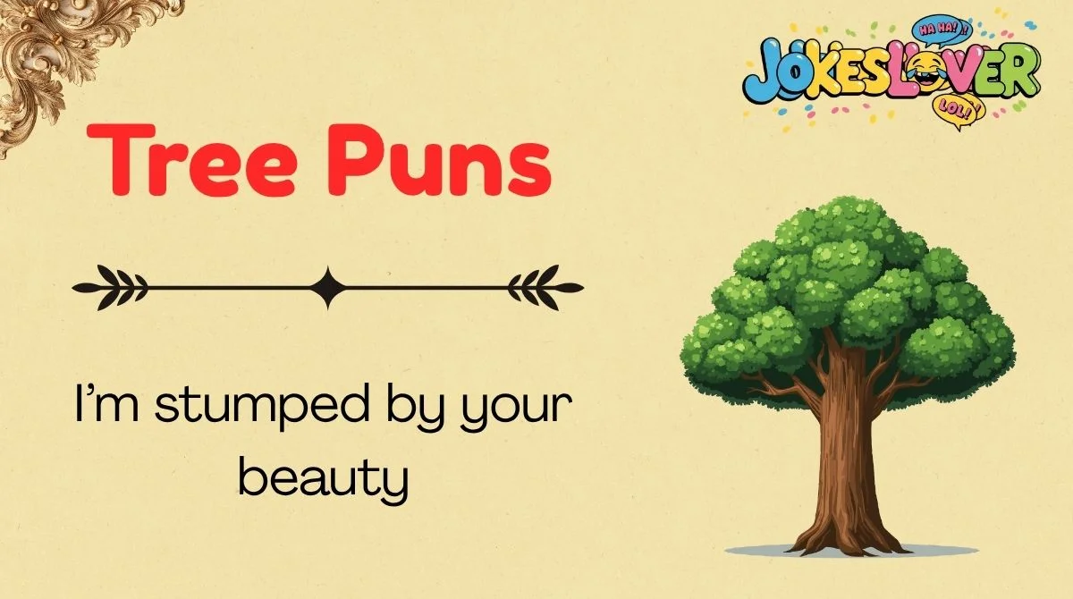 Tree Puns