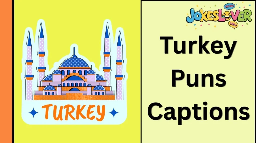 Turkey Puns Captions