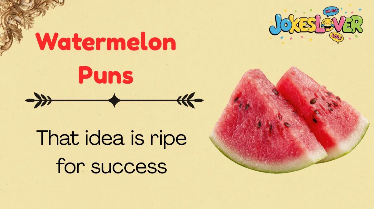 Watermelon Puns