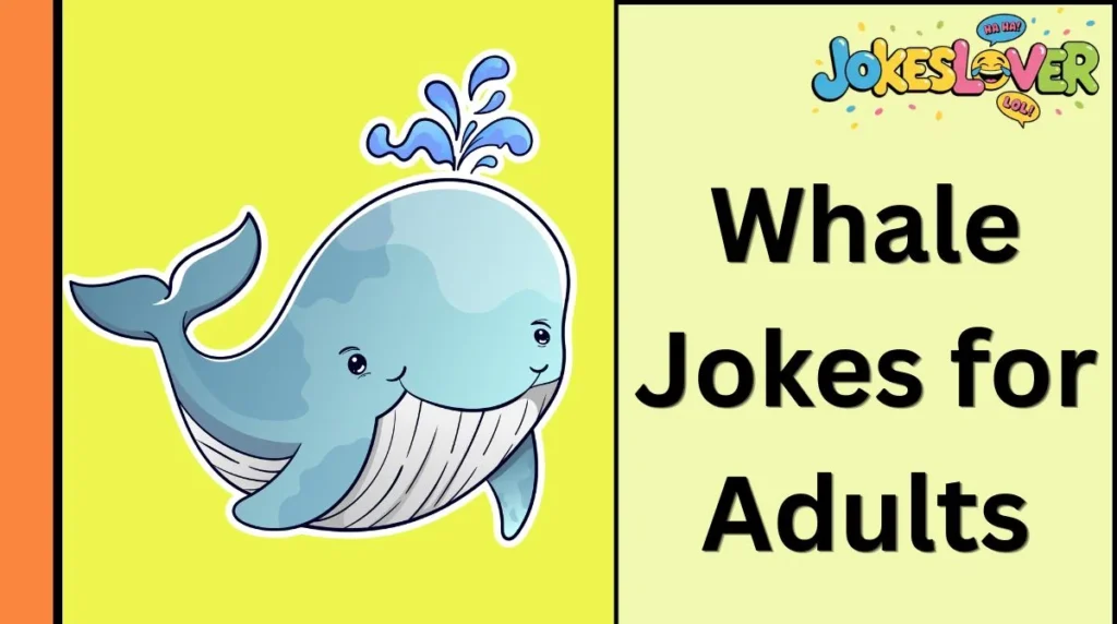 Whale Jokes for Adults