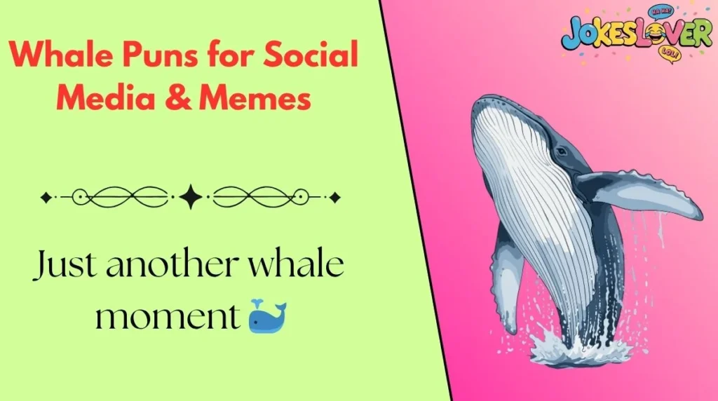 Whale Puns for Social Media & Memes