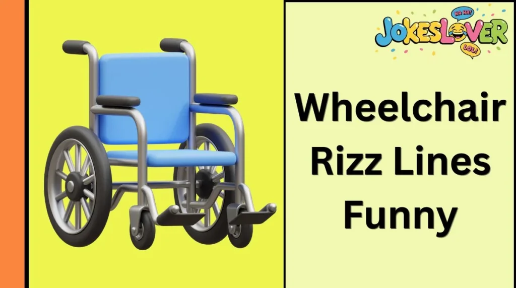 Wheelchair Rizz Lines Funny