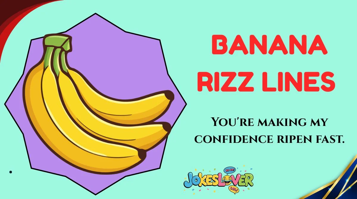 Banana Rizz Lines