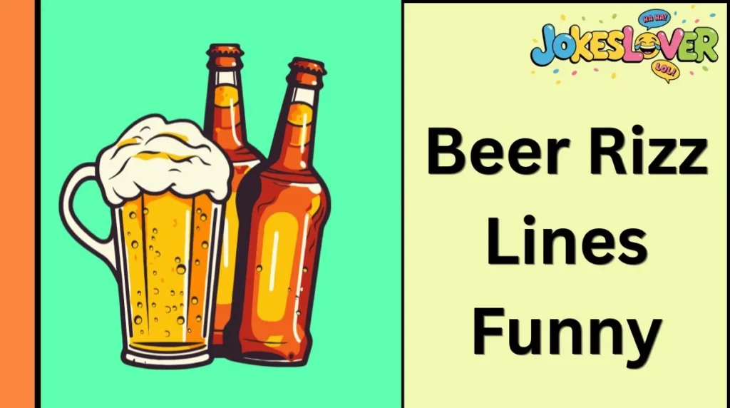 Beer Rizz Lines Funny