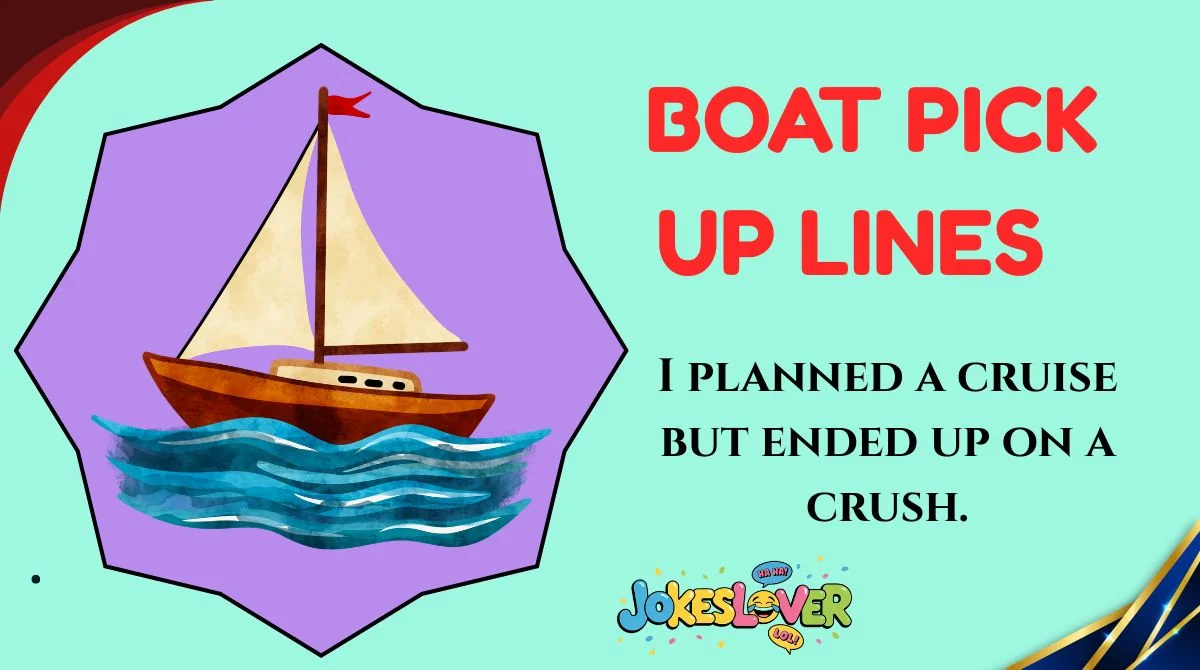 Boat Pick Up Lines