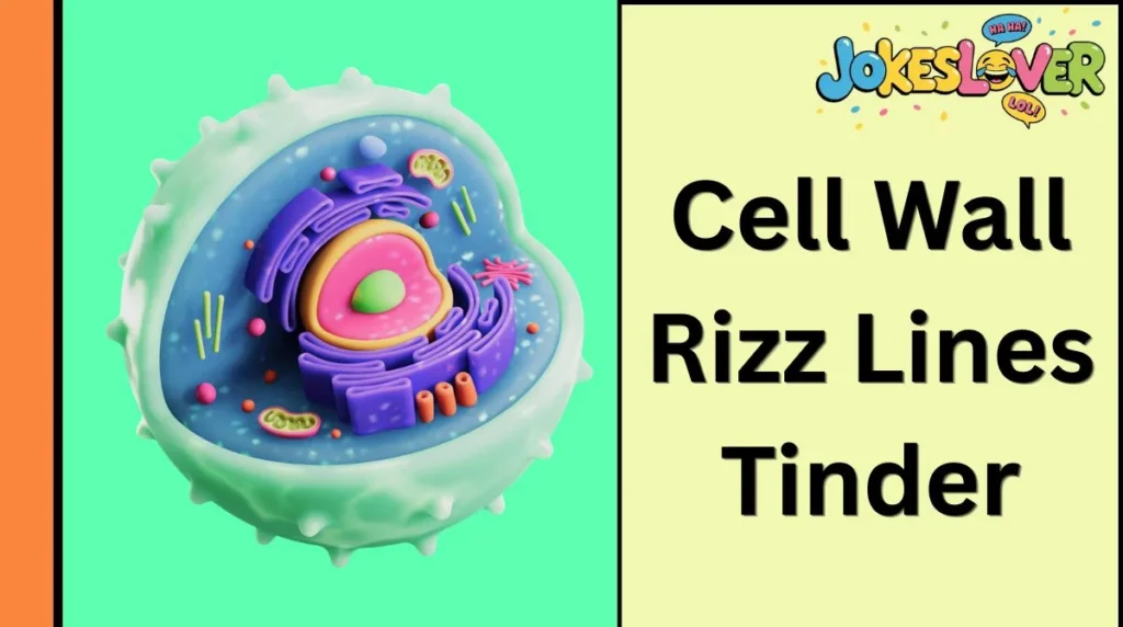 Cell Wall Rizz Lines Tinder