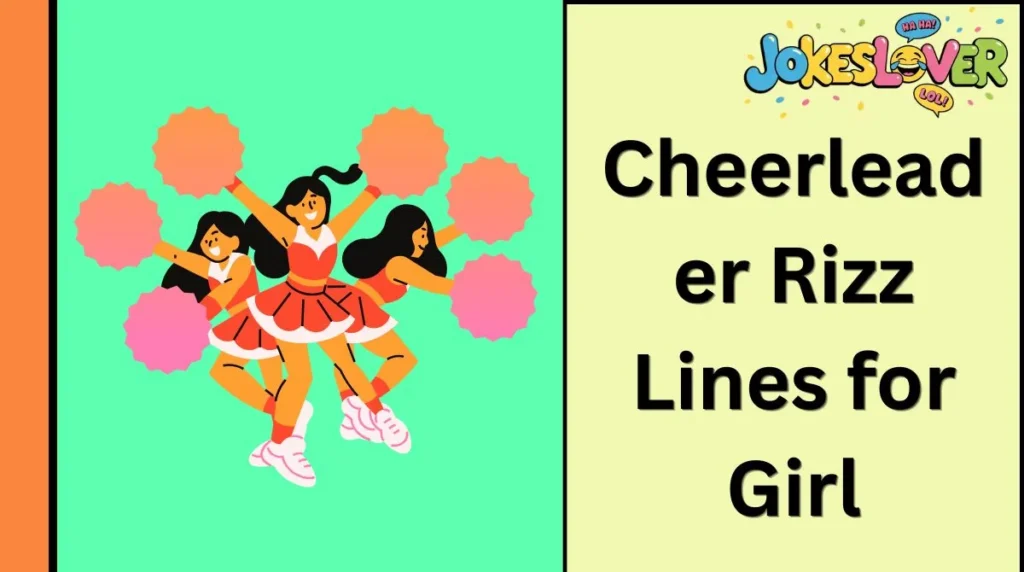Cheerleader Rizz Lines for Girl