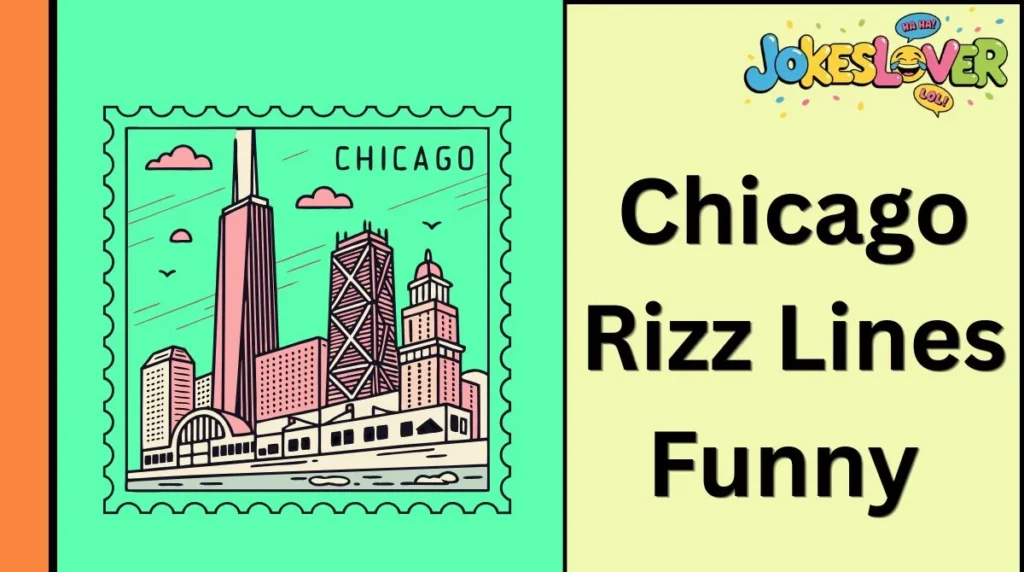 Chicago Rizz Lines Funny 
