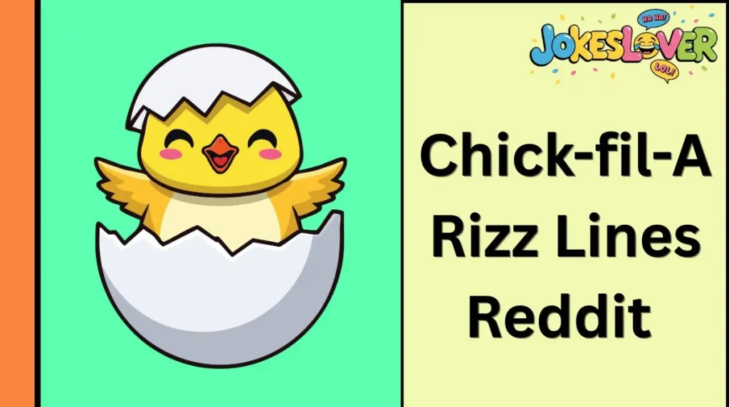 Chick-fil-A Rizz Lines Reddit