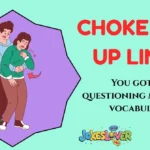 Choke Pick Up Lines