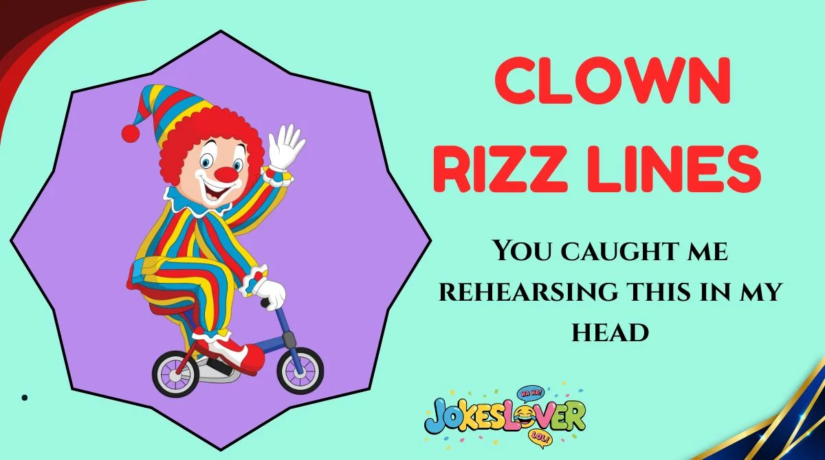 Clown Rizz Lines